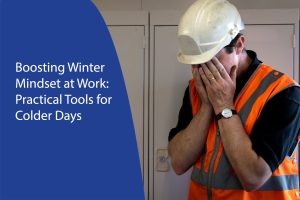 Boosting Winter Mindset at Work: Practical Tools for Colder Days